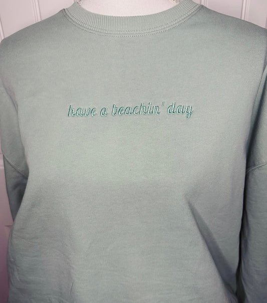 "Have a Beachin' Day " Crewneck